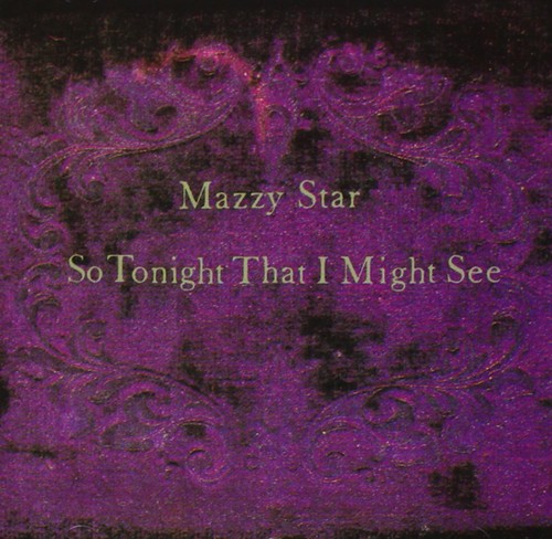 Mazzy star tonight that - mazzy,